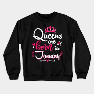 Women Queens Are Born In January Crewneck Sweatshirt